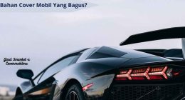 Bahan Cover Mobil Yang Bagus - Cover Mobilmu -By Gicut Smarket