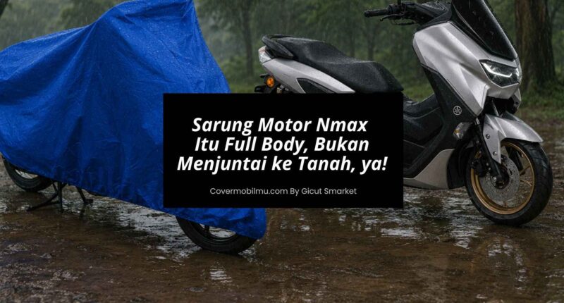 Jual Sarung Motor Nmax Full Body