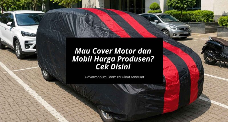 Jual Cover Motor Dan Mobil Harga Produsen
