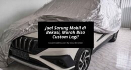 Jual Sarung Mobil di Bekasi, Murah Bisa Custom Lagi - Cover Mobilmu