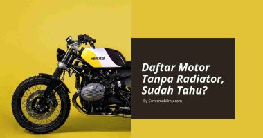 Motor Tanpa Radiator - Cover Mobilmu By Gicut Smarket