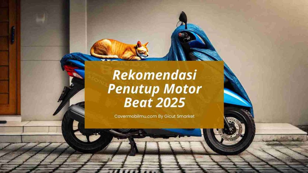 Penutup Motor Beat - Cover Mobilmu By Gicut Smarket