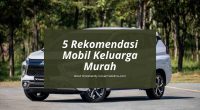 Rekomendasi Mobil Keluarga Murah - Cover Mobilmu By Gicut Smarket