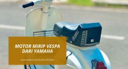 Motor Mirip Vespa Dari Yamaha - Cover Mobilmu