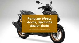 Penutup Motor Aerox - Cover Motor By Gicut Smarket