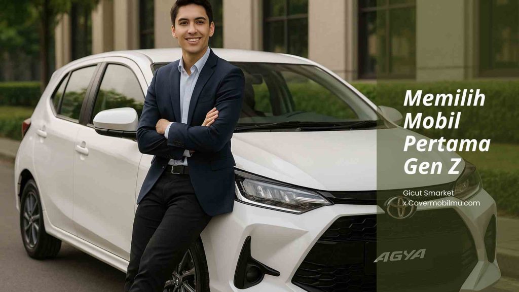 Rekomendasi Mobil Pertama Gen Z - Cover Mobilmu By Gicut Smarket
