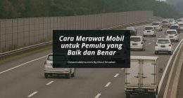 Cara Merawat Mobil untuk Pemula - Cover Mobilmu By Gicut Smarket