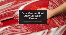 Cara Mencuci Mobil yang Benar agar Cat Tidak Cepat Kusam - Cover Mobilmu By Gicut Smarket