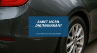 Cara Menghilangkan Baret Mobil - Gicut Smarket By Covermobilmu