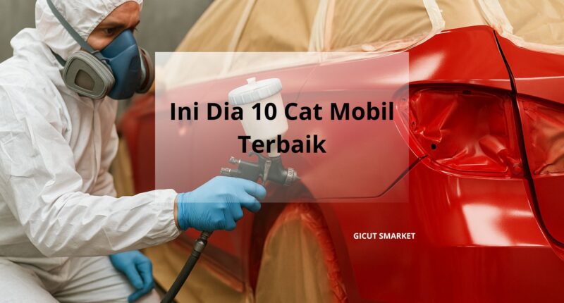 Cat Mobil Terbaik - Covermobilmu by Gicut Smarket