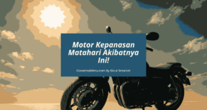 motor kepanasan matahari - covermobilmu by gicut smarket