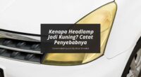 Kenapa Headlamp Jadi Kuning - Cover Mobilmu By Gicut Smarket