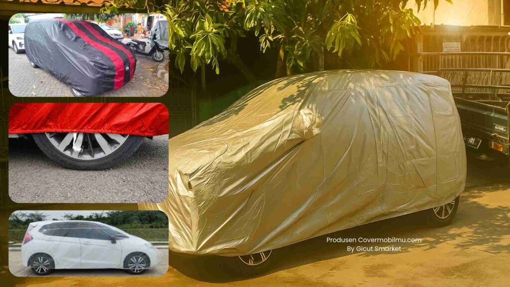 Sarung Mobil yang Bagus - Cover Mobilmu By Gicut Smarket