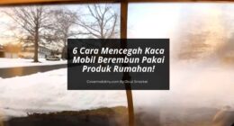 Cara Mencegah Kaca Mobil Berembun - Cover Mobilmu By Gicut Smarket