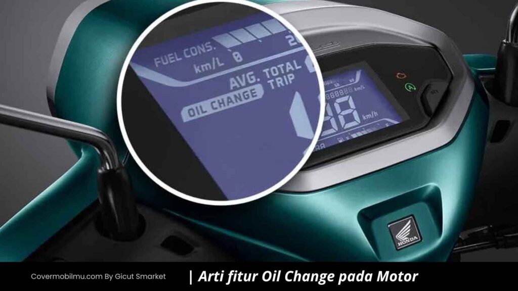 Daftar Motor Yang Memiliki Indikator Oil Change -Cover Mobilmu By Gicut Smarket