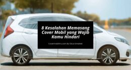 Kesalahan Memasang Cover Mobil - Cover Mobilmu By Gicut Smarket