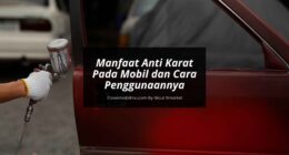 Manfaat Anti Karat Pada Mobil - Cover Mobilmu By Gicut Smarket