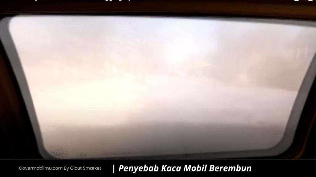 Penyebab Kaca Mobil Berembun - Cover Mobilmu By Gicut Smarket