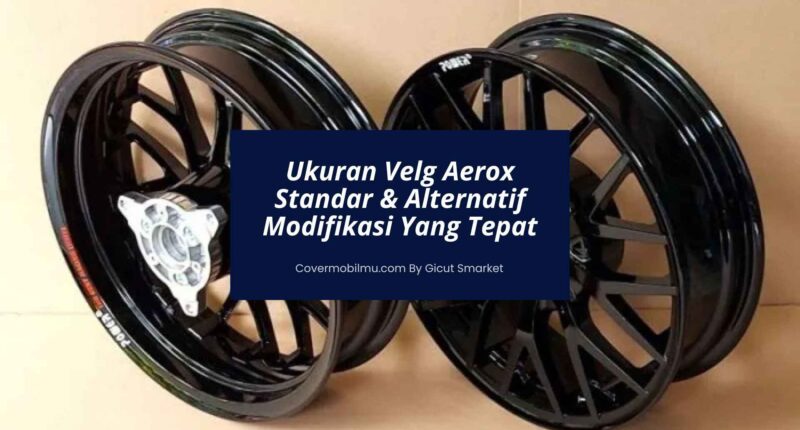 Ukuran Velg Aerox Standar