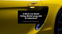 6 Merk Cat Mobil Paling Mahal - Cover Mobilmu by Gicut Smarket