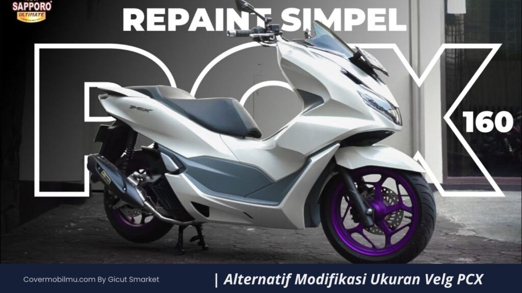 Alternatif Modifikasi Ukuran Velg PCX - Cover Mobilmu by Gicut Smarket