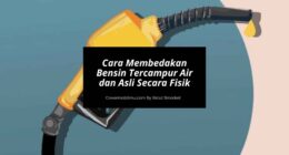 Cara Membedakan Bensin Tercampur Air - Cover Mobilmu By Gicut Smarket