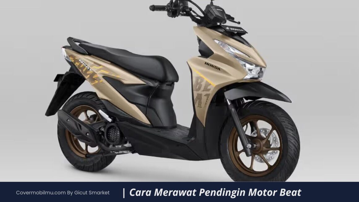 Honda Beat Radiator Apakah Beat Ada Air Radiator? Intip Pengecekan Semua Varian - Cover Mobilmu
