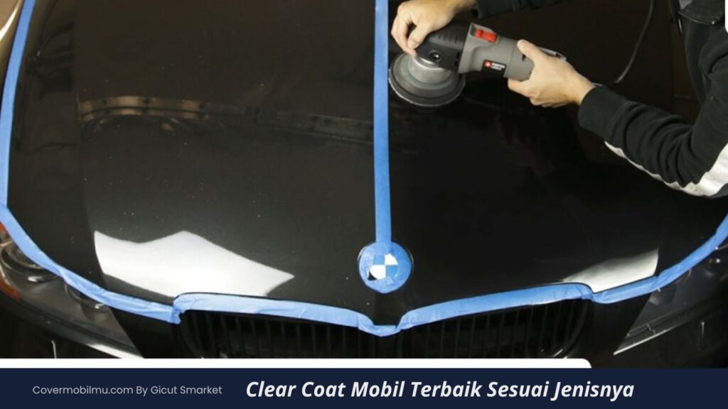 Daftar Clear Coat Mobil Terbaik - Cover Mobilmu