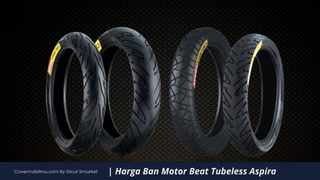 Harga Ban Motor Beat Aspira - Cover Mobilmu