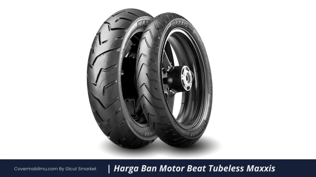 Harga Ban Motor Beat Maxxis - Cover Mobilmu