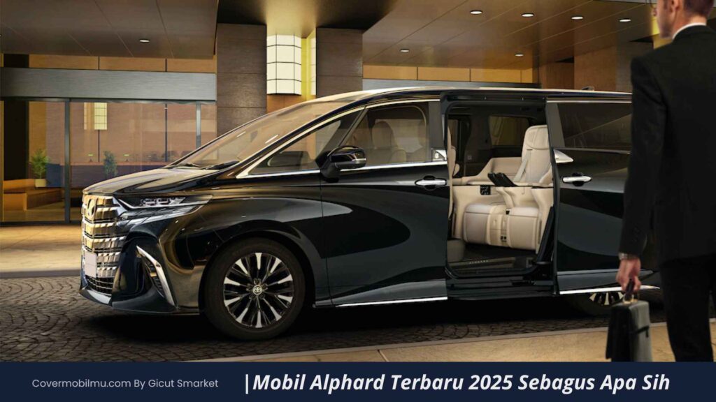 Harga Mobil Alphard Terbaru 2025 - Cover Mobilmu