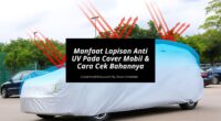 Manfaat Lapisan Anti UV Pada Cover Mobil - Cover Mobilmu