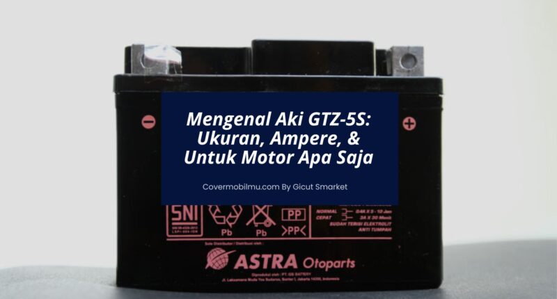 Mengenal Aki GTZ-5S - Cover Mobilmu