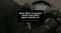 Motor Matic Sering Mati Sendiri - Cover Mobilmu