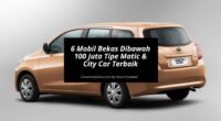 6 Mobil Bekas Dibawah 100 Juta Tipe Matic & City Car Terbaik - Cover Mobilmu