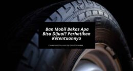 Ban Mobil Bekas Apa Bisa Dijual Perhatikan Ketentuannya - Cover Mobilmu