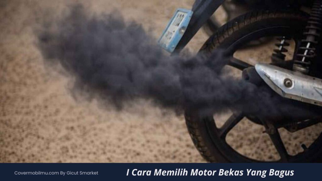 Cara Memilih Motor Bekas Yang Bagus Untuk - Cover Mobilmu