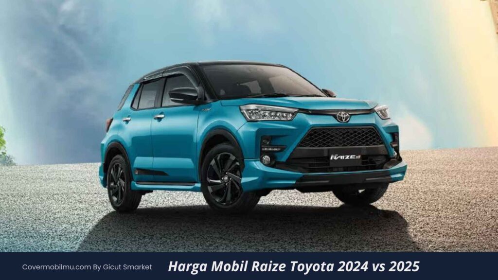 Harga Mobil Raize Toyota 2024 & 2025 - Cover Mobilmu
