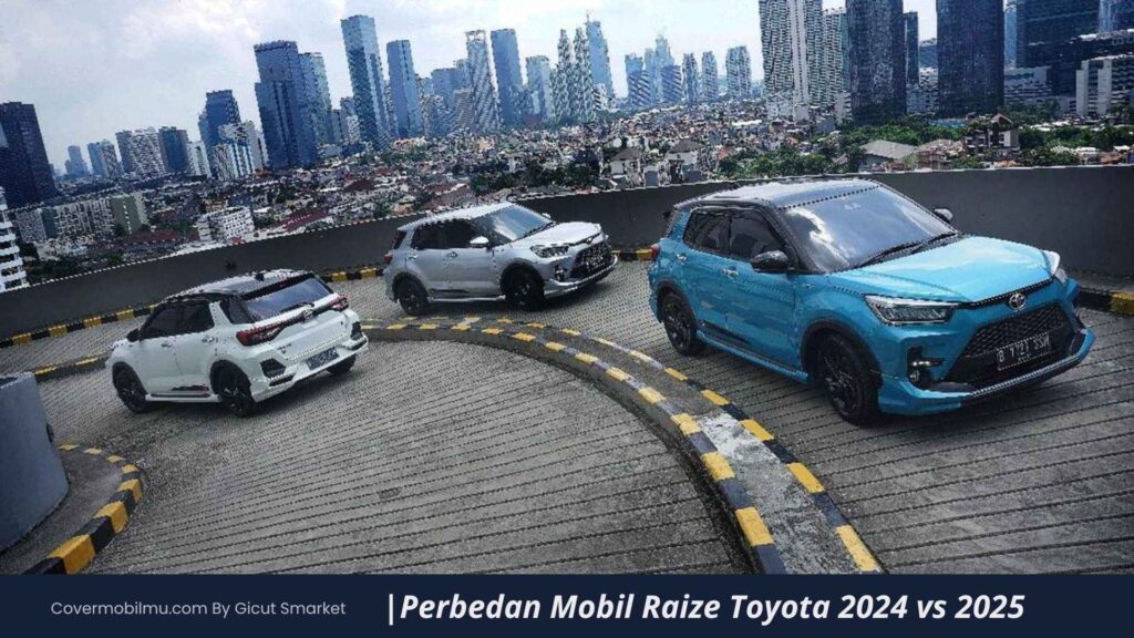 Perbedaan Mobil Raize Toyota 2024 dan 2025 - Cover Mobilmu