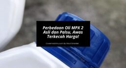 Perbedaan Oli MPX 2 Asli dan Palsu - Cover Mobilmu