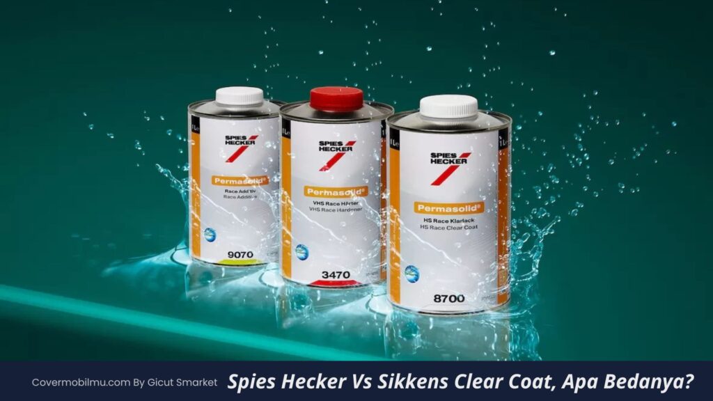 Perbedaan Spies Hecker Vs Sikkens Clear Coat - Cover Mobilmu