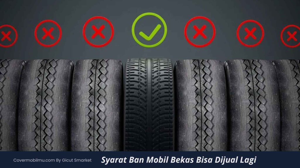 Syarat Ban Mobil Bekas Bisa Dijual Lagi - Cover Mobilmu