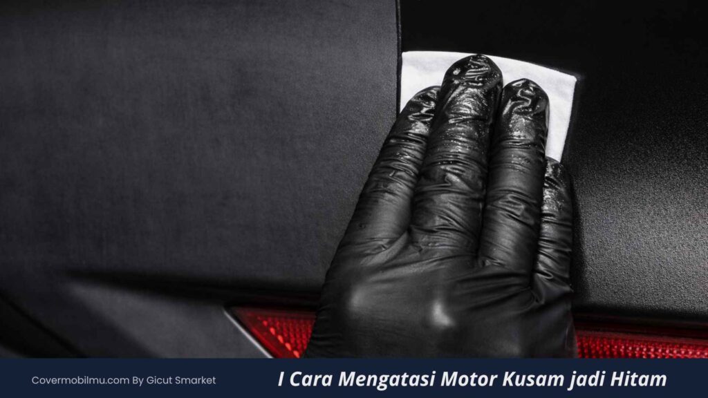 Cara mengkilapkan body motor warna hitam yang kusam - Cover Mobilmu