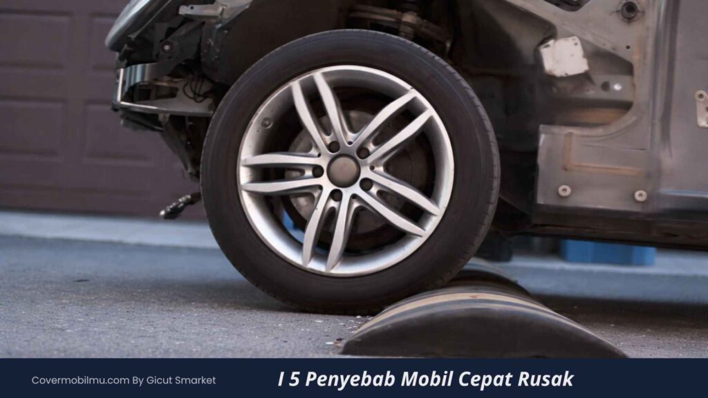 Penyebab Kaki Kaki Mobil Cepat Rusak - Cover Mobilmu