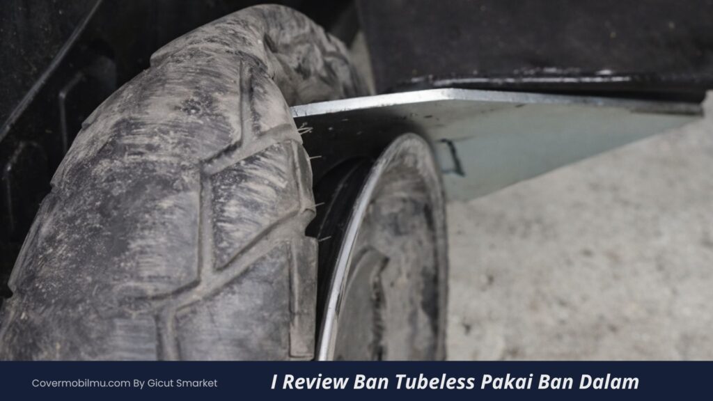 Alasan Utama Ban Tubeless Pakai Ban Dalam - Cover Mobilmu