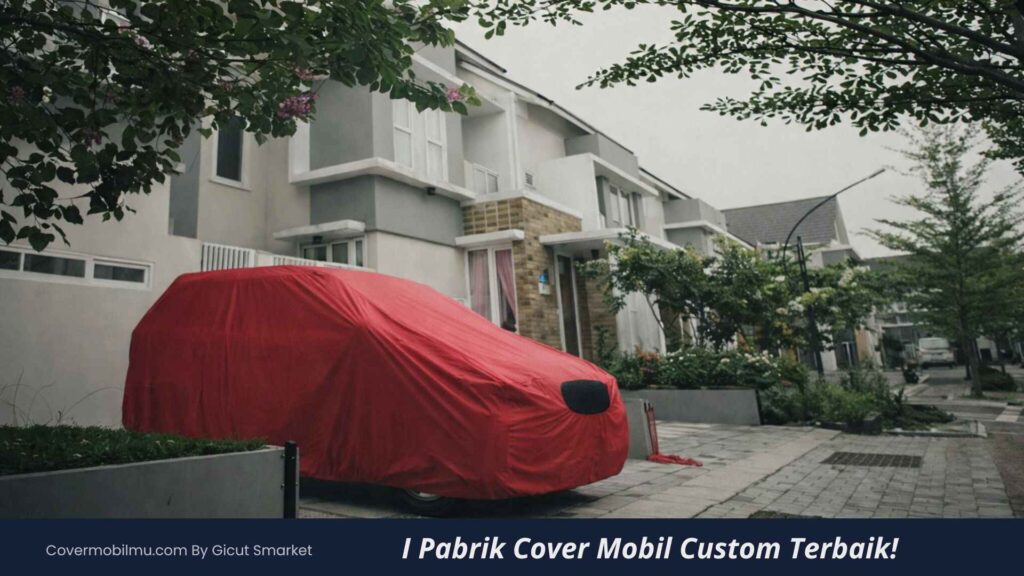 Pabrik Cover Mobil Custom Terbaik - Cover Mobilmu