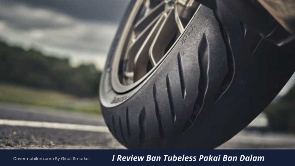 Rekomendasi Ban Tubeless Terbaik Agar Awet - Cover Mobilmu