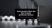 Rekomendasi Mata Bor Besi Terbaik By Review Netizen - Cover Mobilmu