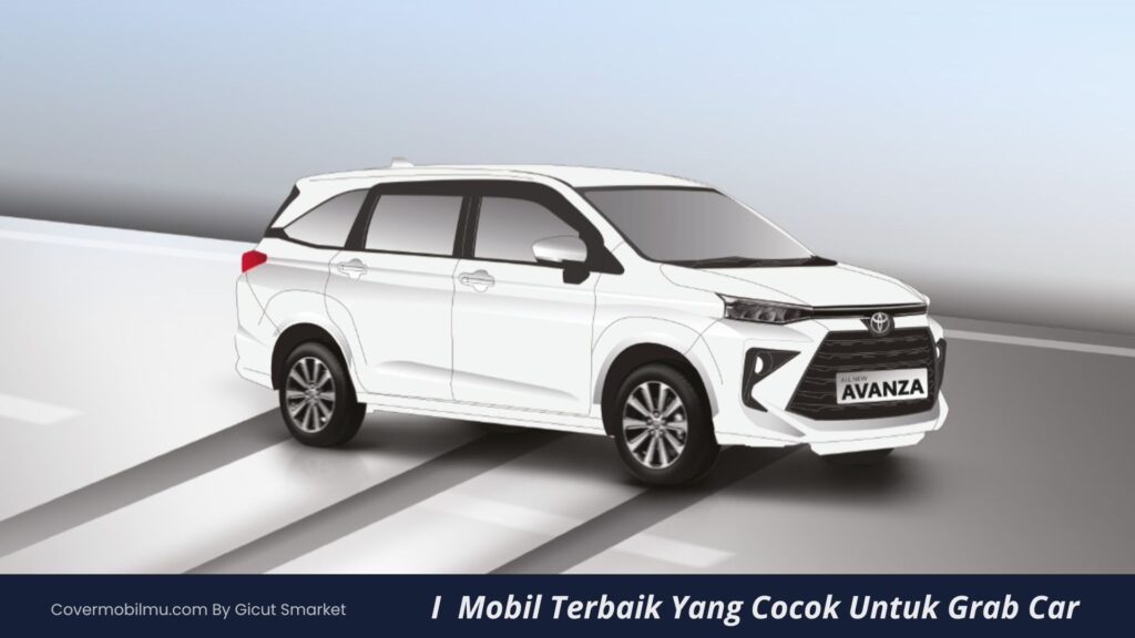 Top 3 Mobil Yang Cocok Untuk Grab Car - Cover Mobilmu