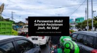 4 Perawatan Mobil Setelah Perjalanan Jauh, No Skip!